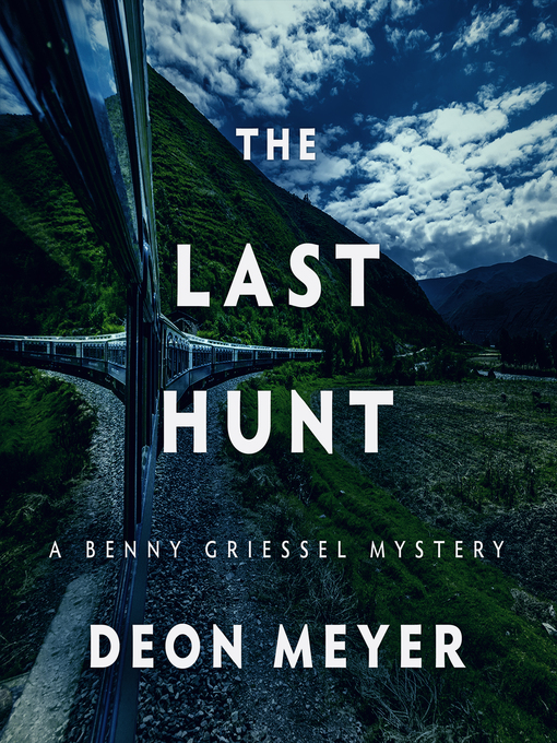 Title details for The Last Hunt by Deon Meyer - Available